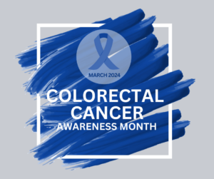 Colorectal Cancer Awareness Month